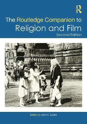 John C. Lyden, USA) Lyden, John C. (Dana College, Nebraska - Routledge Companion to Religion and Film, Inbunden