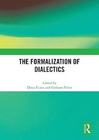 bokomslag The Formalization of Dialectics