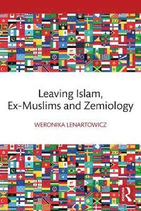 bokomslag Leaving Islam, Ex-Muslims and Zemiology