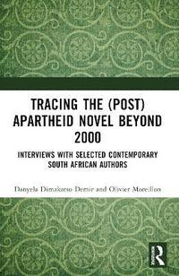 bokomslag Tracing the (Post)Apartheid Novel beyond 2000