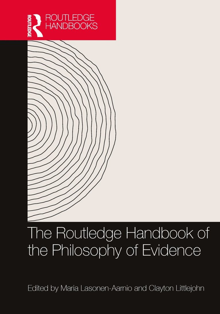 Maria Lasonen-Aarnio, Clayton Littlejohn, Finland) Lasonen-Aarnio, Maria (University of Helsinki, Clayton (Australian Catholic University) Littlejohn - Routledge Handbook of the Philosophy of Evidence, Häftad