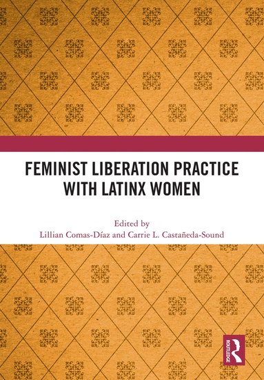 bokomslag Feminist Liberation Practice with Latinx Women