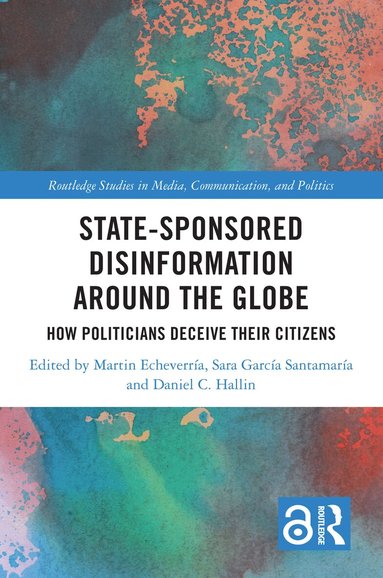 Martin Echeverría, Sara García Santamaría, Daniel C. Hallin - State-Sponsored Disinformation Around the Globe, Häftad