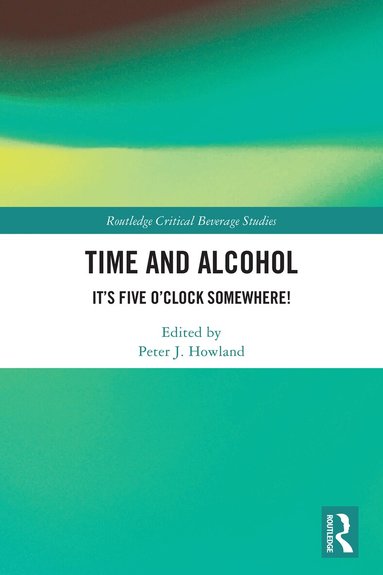 Peter J. Howland - Time and Alcohol, Häftad