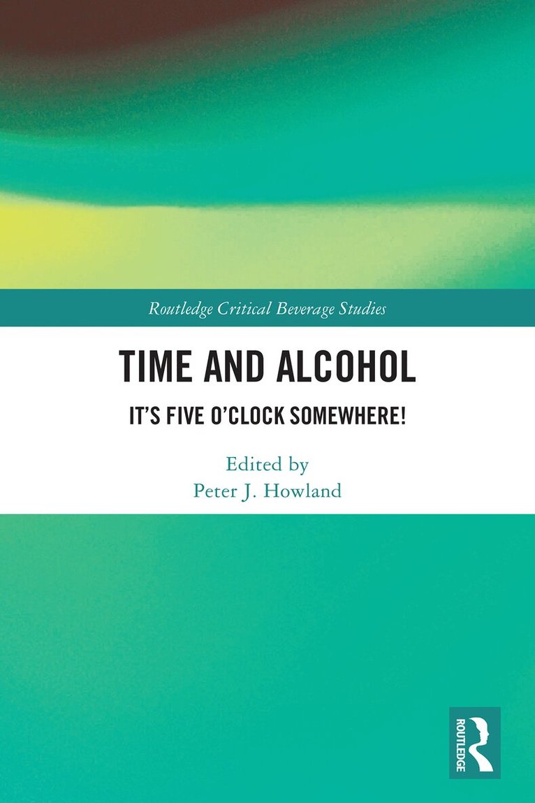 Peter J. Howland - Time and Alcohol, Häftad