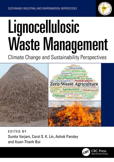 Sunita Varjani, Carol S. K. LIN, Ashok Pandey, Xuan-Thanh Bui - Waste Management in Climate Change and Sustainability Perspectives, Inbunden