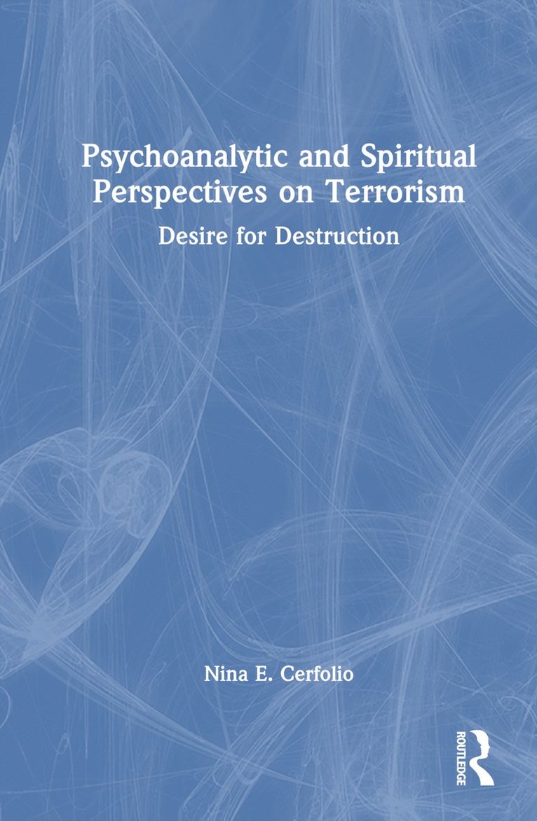 Psychoanalytic and Spiritual Perspectives on Terrorism