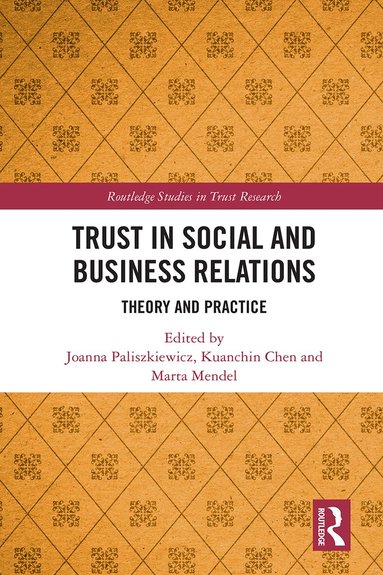 Joanna Paliszkiewicz, Kuanchin Chen, Marta Mendel - Trust in Social and Business Relations, Häftad