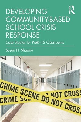 Developing Community-Based School Crisis Response 1