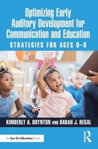 bokomslag Optimizing Early Auditory Development for Communication and Education