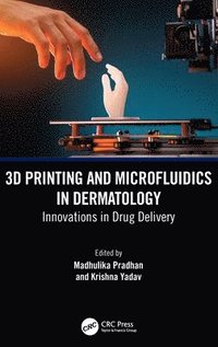 bokomslag 3D Printing and Microfluidics in Dermatology