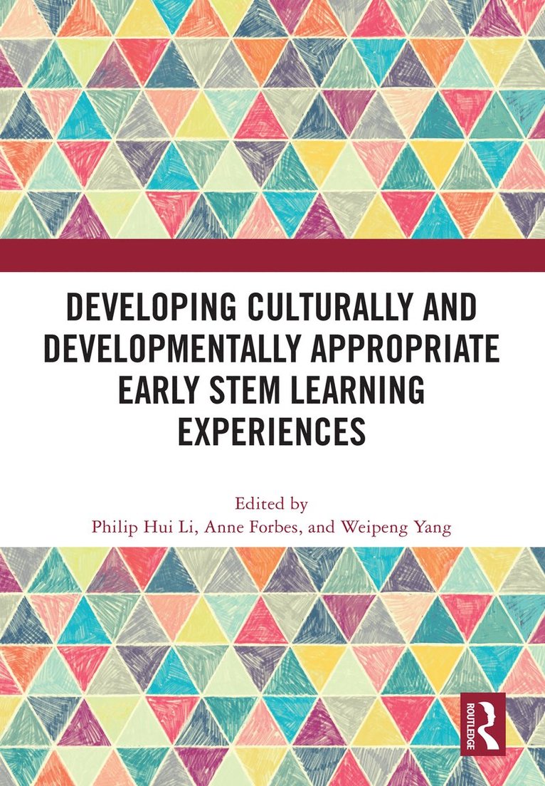 Developing Culturally and Developmentally Appropriate Early STEM Learning Experiences 1