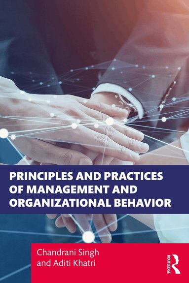 Chandrani Singh, Aditi Khatri - Principles and Practices of Management and Organizational Behavior, Häftad