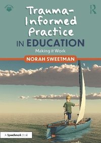 bokomslag Trauma-Informed Practice in Education