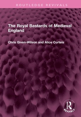 The Royal Bastards of Medieval England 1