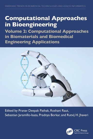 Pranav Deepak Pathak, Roshani Raut, Sebastian Jaramillo-Isaza, Pradnya Borkar, Rutvij H. Jhaveri - Computational Approaches in Biomaterials and Biomedical Engineering Applications, Inbunden
