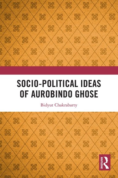 bokomslag Socio-political Ideas of Aurobindo Ghose