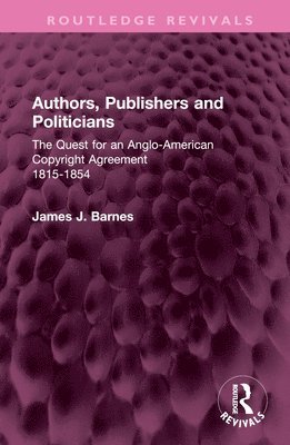 bokomslag Authors, Publishers and Politicians