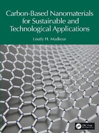 bokomslag Carbon-Based Nanomaterials for Sustainable and Technological Applications