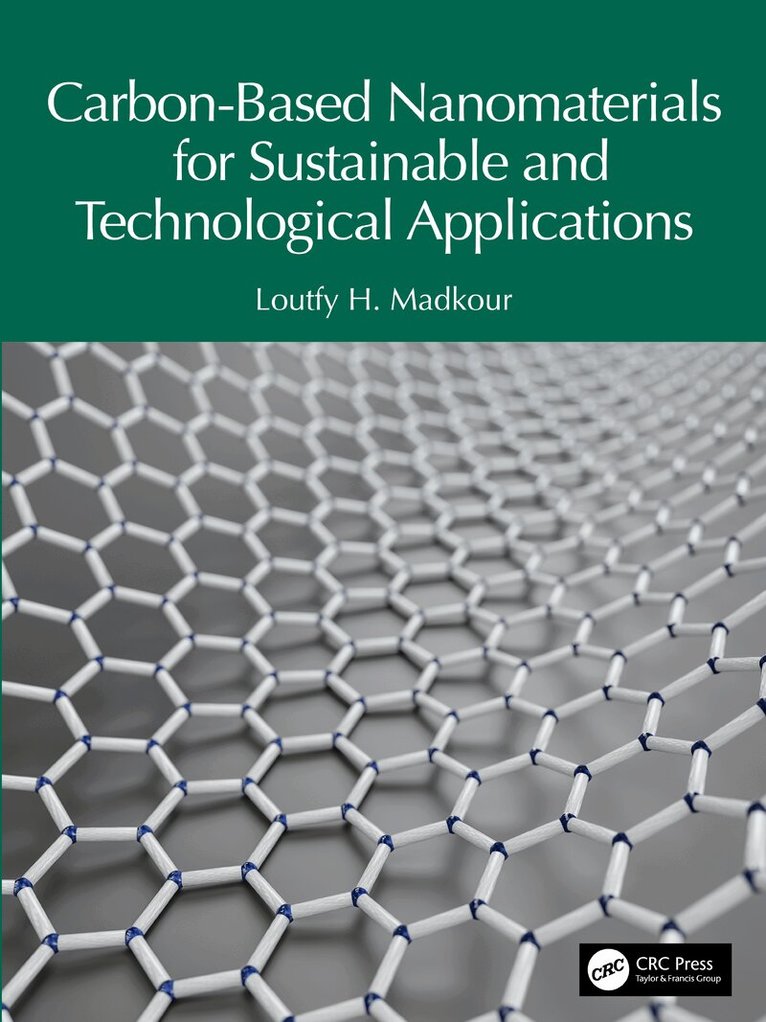 Loutfy H. Madkour - Carbon-Based Nanomaterials for Sustainable and Technological Applications, Häftad