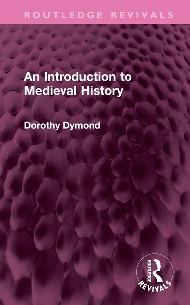 Dorothy Dymond - Introduction to Medieval History, Inbunden