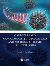 bokomslag Carbon-Based Nanocomposite Applications and Microelectronic Technologies
