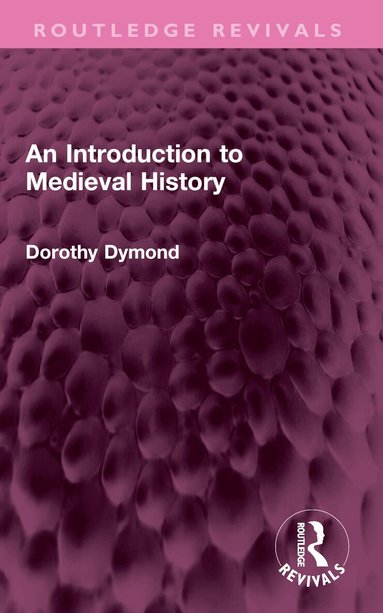Dorothy Dymond - Introduction to Medieval History, Häftad