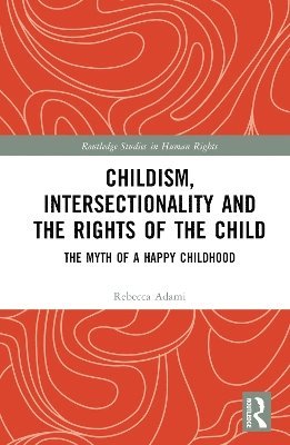 Childism, Intersectionality and the Rights of the Child 1