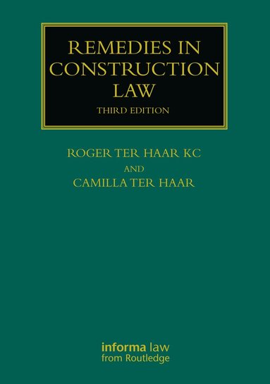 Roger ter Haar, Camilla Ter Haar - Remedies in Construction Law, Inbunden
