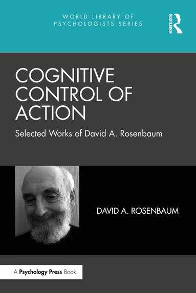 David A. Rosenbaum - Cognitive Control of Action, Inbunden