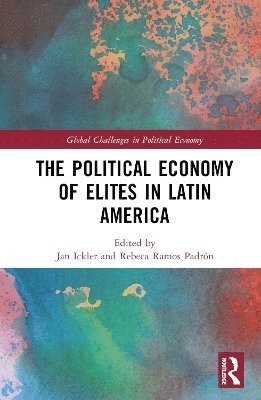 bokomslag The Political Economy of Elites in Latin America