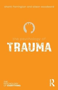 bokomslag The Psychology of Trauma