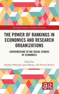 bokomslag Power of Rankings in Economics and Research Organizations