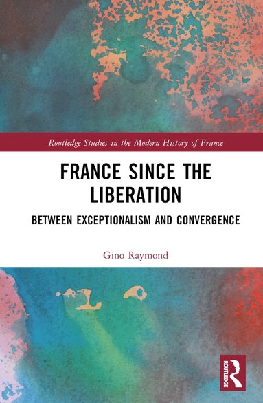 Gino Raymond - France Since the Liberation, Inbunden