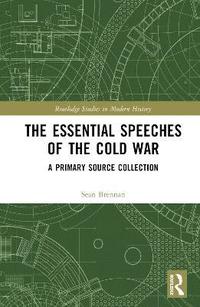 bokomslag The Essential Speeches of the Cold War