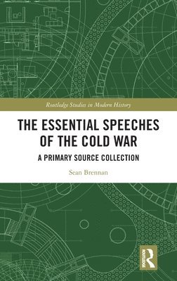 bokomslag The Essential Speeches of the Cold War