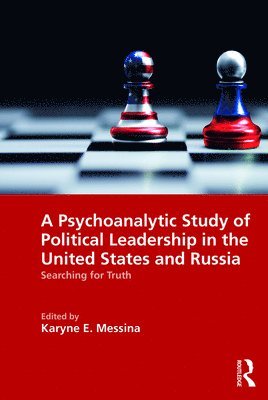 Psychoanalytic Study of Political Leadership in the United States and Russia