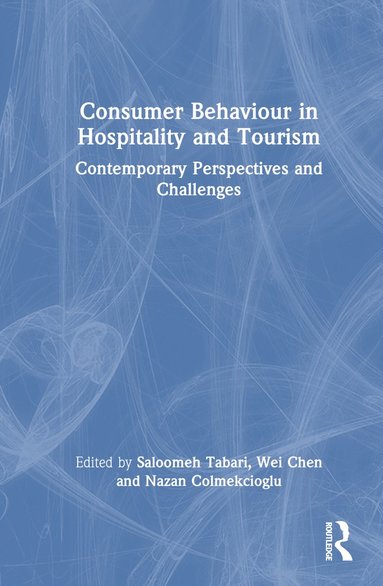 bokomslag Consumer Behaviour in Hospitality and Tourism