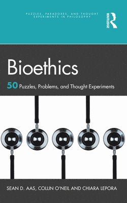 Sean D. Aas, Collin O'Neil, Chiara Lepora - Bioethics, Häftad