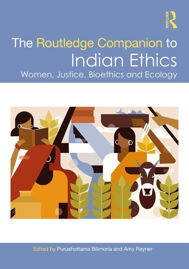 Purushottama Bilimoria, Amy Rayner - Routledge Companion to Indian Ethics, Inbunden