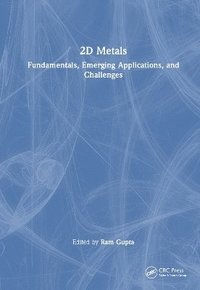 bokomslag 2D Metals: Fundamentals, Emerging Applications, and Challenges