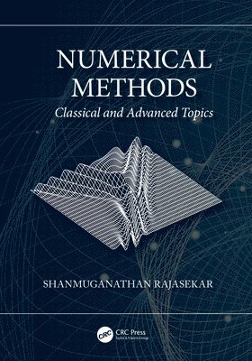 Shanmuganathan Rajasekar - Numerical Methods, Inbunden