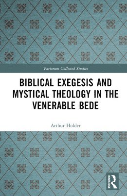 bokomslag Biblical Exegesis and Mystical Theology in the Venerable Bede