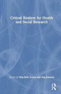 bokomslag Critical Realism for Health and Social Research