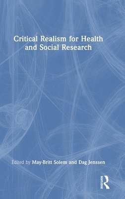 bokomslag Critical Realism for Health and Social Research