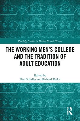 The Working Men's College and the Tradition of Adult Education 1