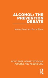 bokomslag Alcohol: The Prevention Debate