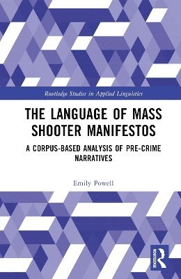 bokomslag The Language of Mass Shooter Manifestos