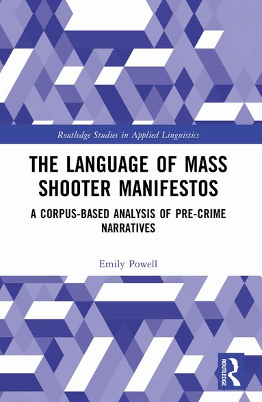Emily Powell - Language of Mass Shooter Manifestos, Häftad