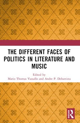 The Different Faces of Politics in Literature and Music 1